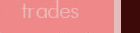 trades (+)